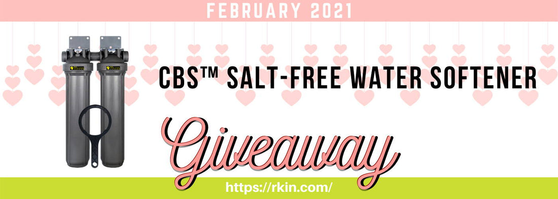 RKINⓇ CBS Salt-Free Water Softener with ZEE Pro PreFilter Giveaway - RKIN